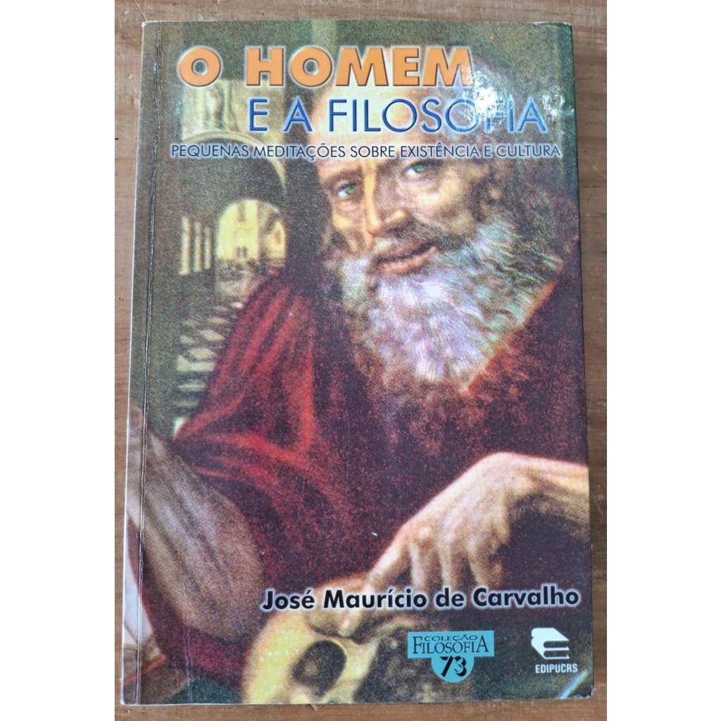 Imagem O Homem e a Filosofia – Pequenas Meditações sobre Existência e Cultura – Coleção Filosofia 73