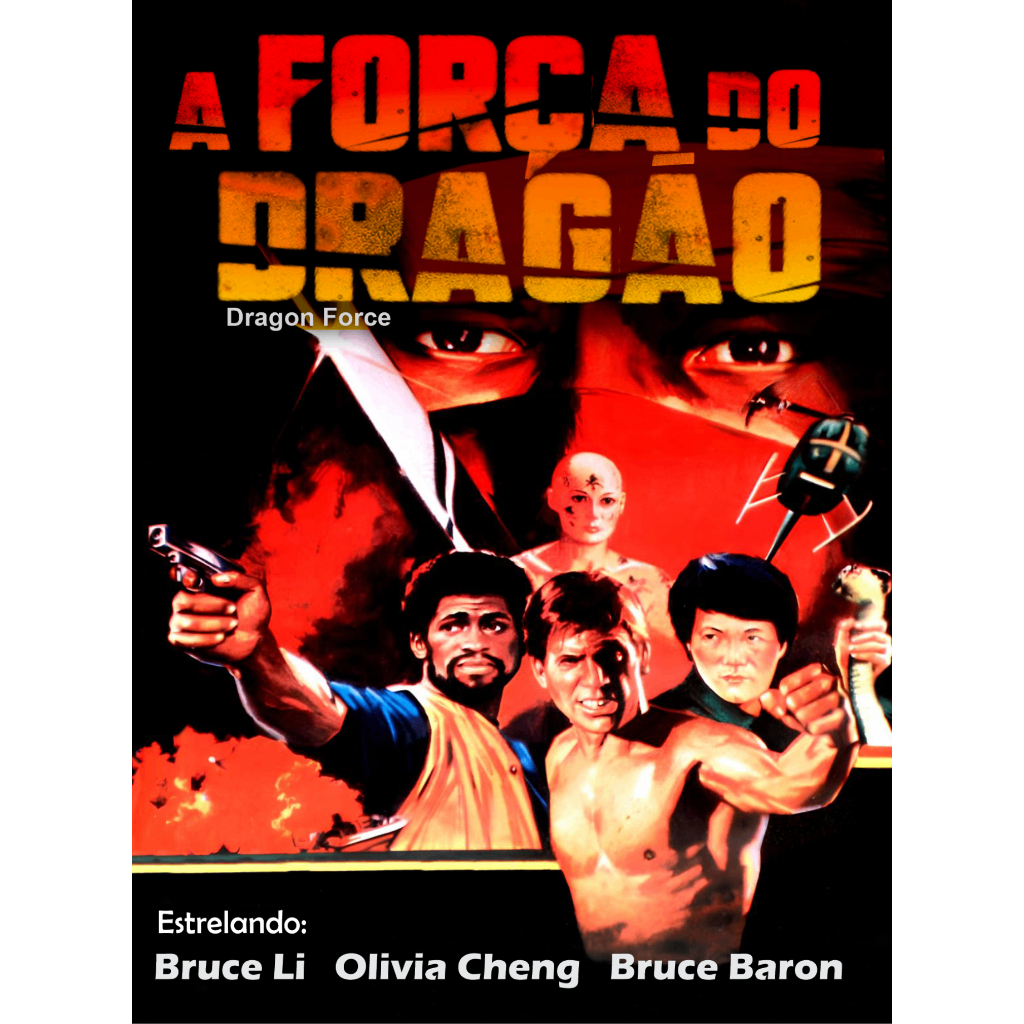 DVD A FORÇA DO DRAGÃO (Dragon Force) Legendado/com Bruce Li, Bruce Baron, Olivia Cheng.