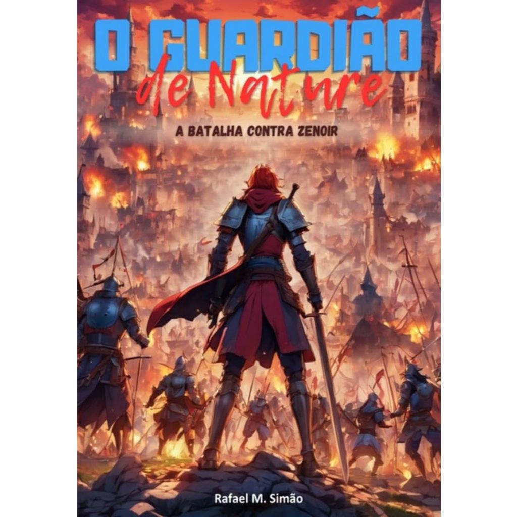 O Guardião De Nature: A Batalha Contra Zenoir, De Rafael Moreira Simão. Série Não Aplicável, Vol. 1