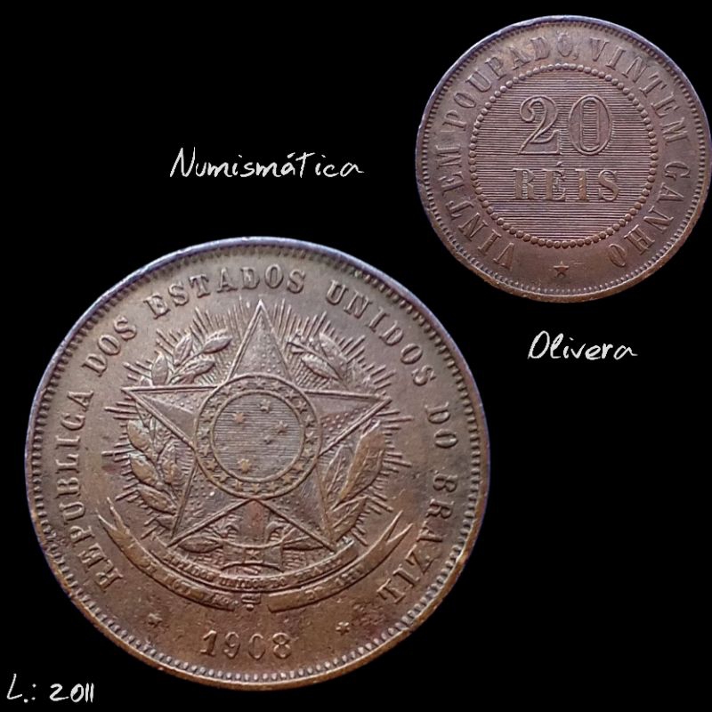 L.: 2011 - Moeda antiga Brasil 20 réis 1908.