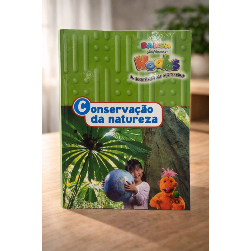 Livro Conservação da Natureza - Barsa Hoobs (Jim Henson) - Educativo Infantil - Capa Dura