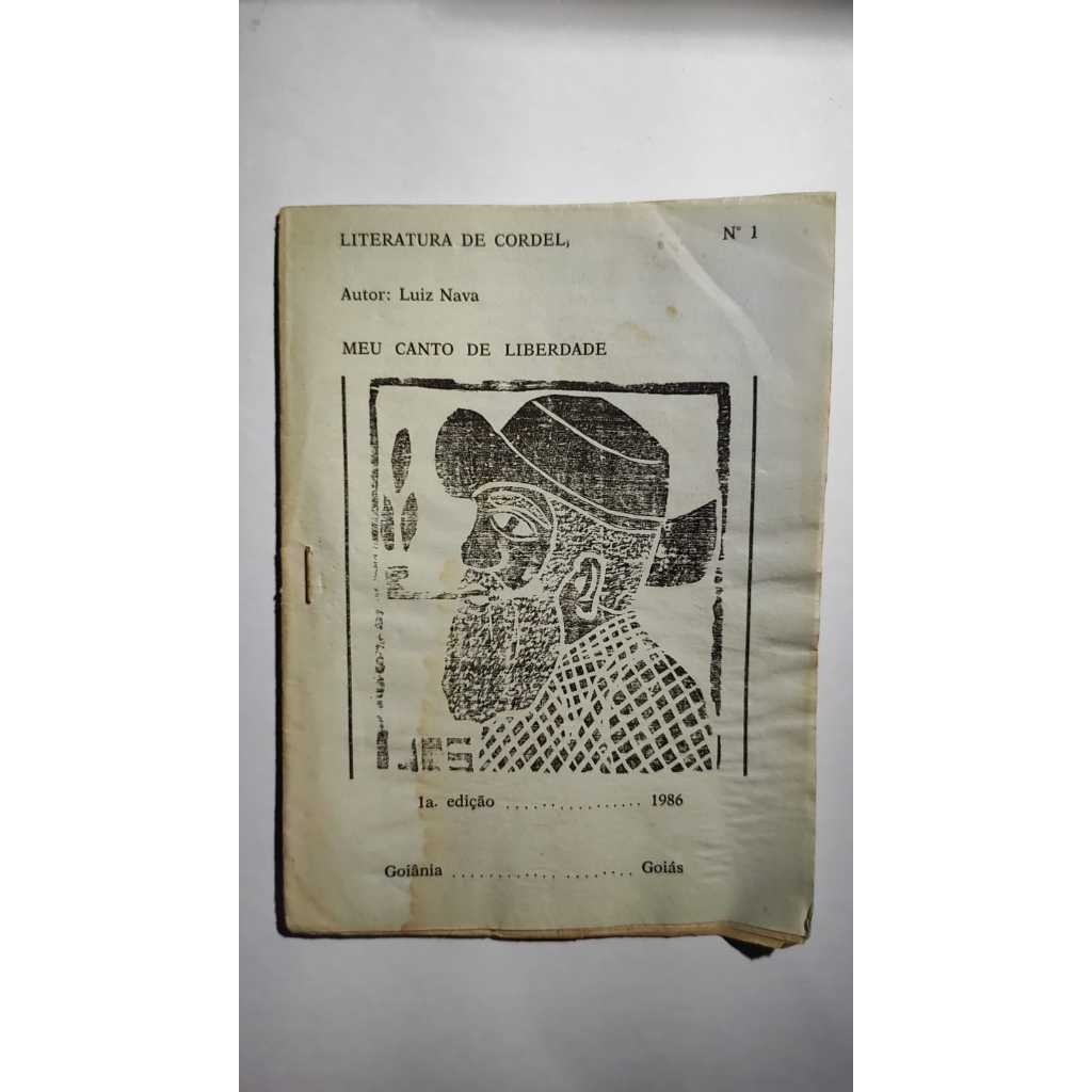 Literatura de Cordel Nº 01 Luiz Nava Meu Canto de Liberdade 1986 Goiânia Goiás Publicação Regional Impressa