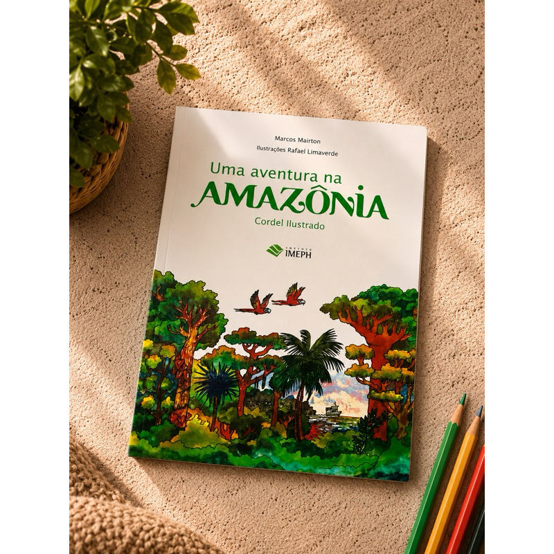 Livro Infantil Uma Aventura na Amazônia – Cordel Ilustrado | Literatura Educativa