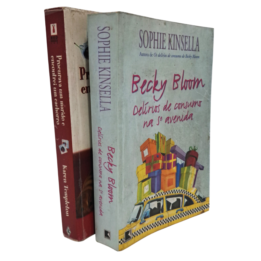 Livros Becky Bloom. Delírios De Consumo Na 5ª Avenida + Procurava Um Marido E Encontrei Um Cachorro