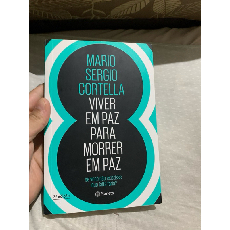 Livro viver em paz para morrer em paz - Mário Sérgio Cortella