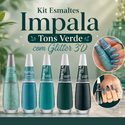 Kit Esmaltes Impala Tons de Verde com Glitter 3D Cremoso e Perolado Esverdeado