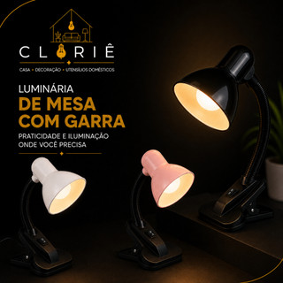 Luminária de Mesa com Garra Articulável Iluminação Direcionável