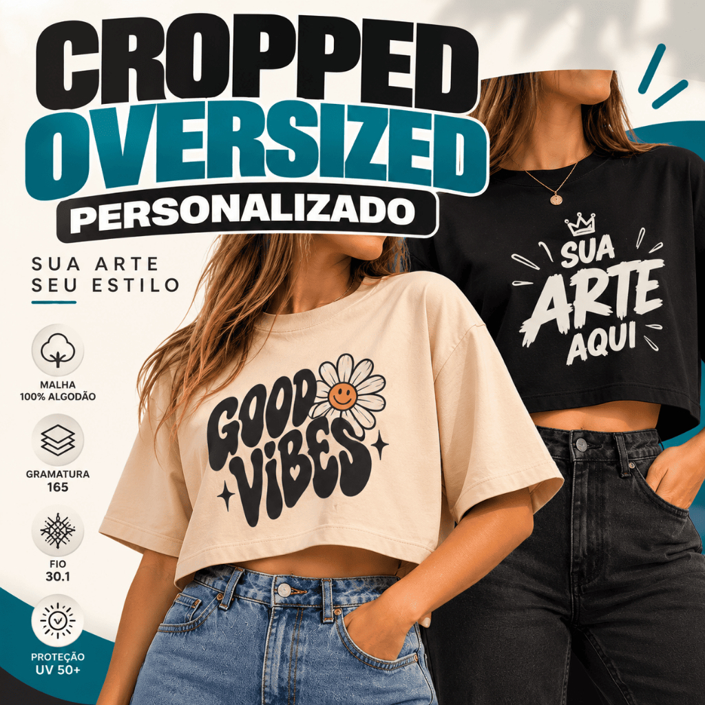Cropped Oversized Feminino Personalizado com Sua Arte Foto Frase Logo | Cropped Camiseta Feminina 100% Algodão