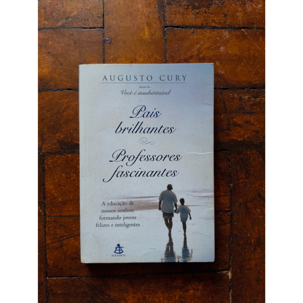 Livro Autoajuda Pais brilhantes, professores fascinantes Augusto Cury