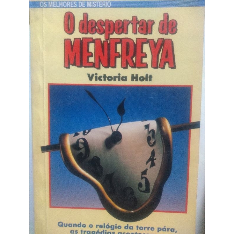 O Despertar de Menfreya (Quando o relógio da torre pára, as tragédias acontecem) - Victoria Holt