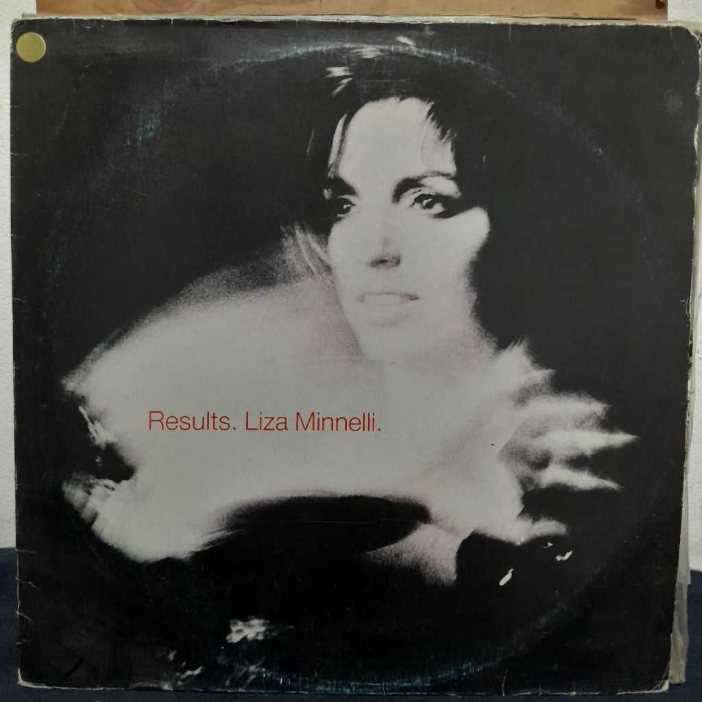 LP LIZA MINNELLI – RESULTS / ÁLBUM MARCANTE DA CARREIRA DA CANTORA E ATRIZ NORTE-AMERICANA LIZA MINNELLI, CONHECIDA POR