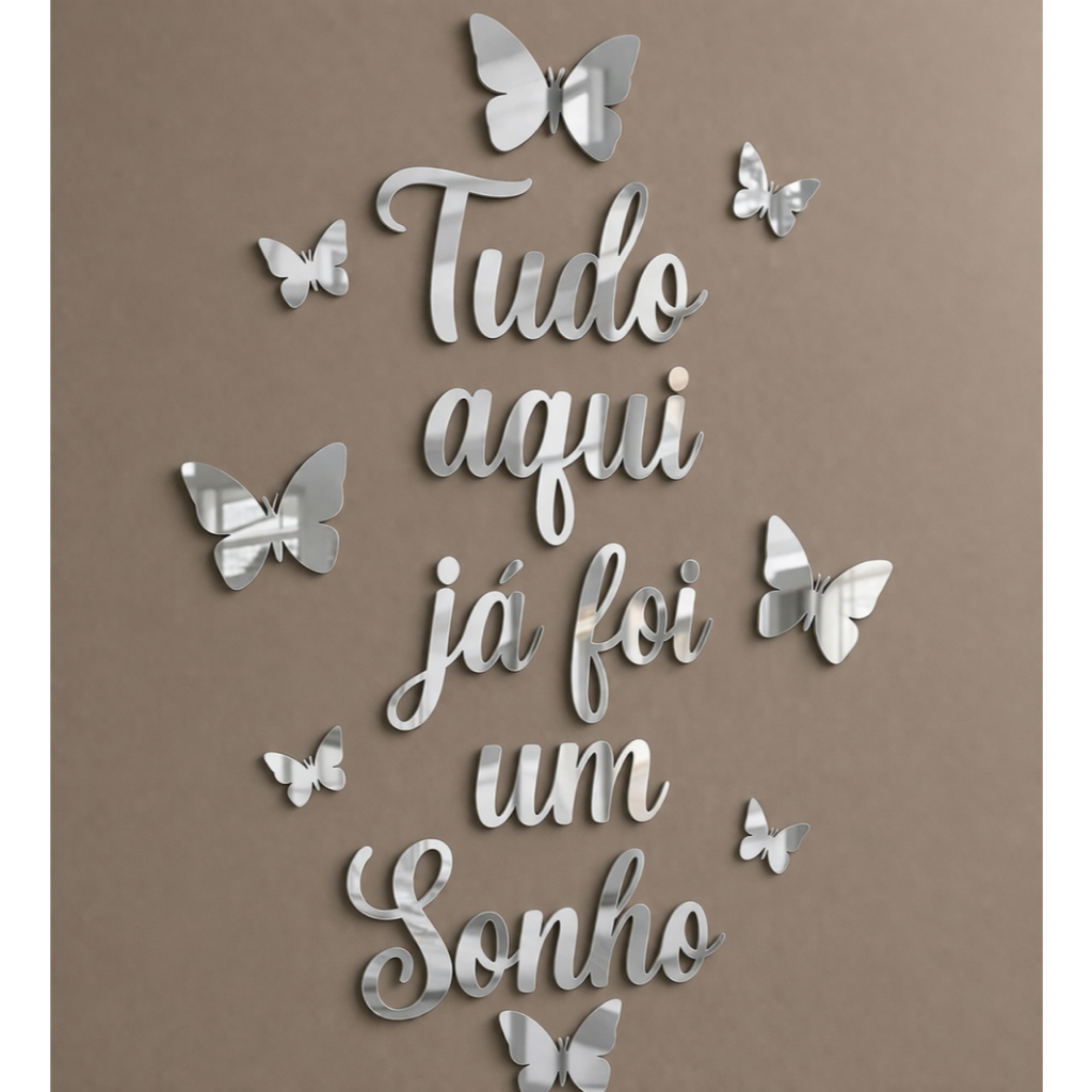 FRASE DECORATIVA EM ACRILICO (tudo aqui e um sonho)