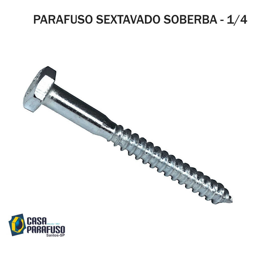 PARAFUSO SEXTAVADO ROSCA SOBERBA 1/4 - AÇO ZINCADO - MADEIRA, BUCHA, ALVENARIA - KIT 25/50 PÇS