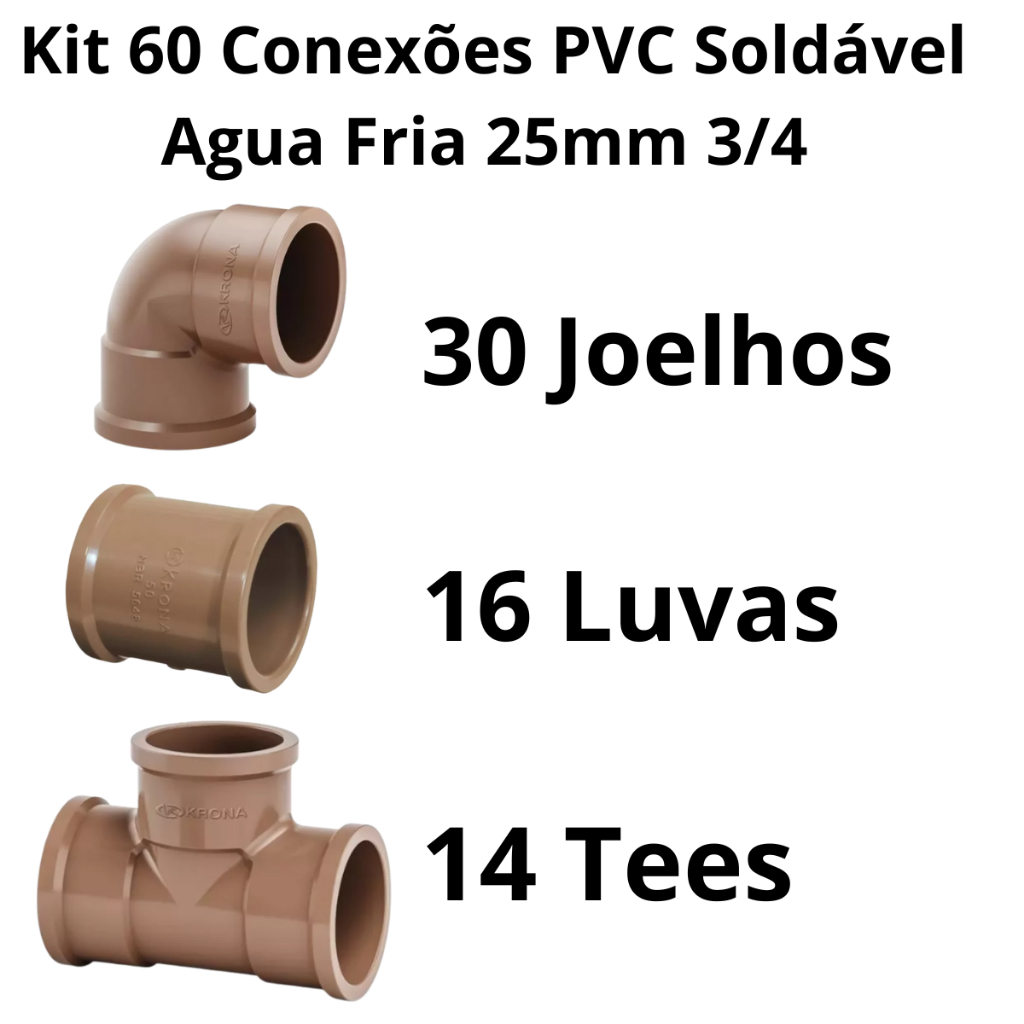 Kit 60 Conexões Agua Fria Hidráulica 3/4  25mm 25 Joelhos 18 Luvas 17 Tes  KRONA