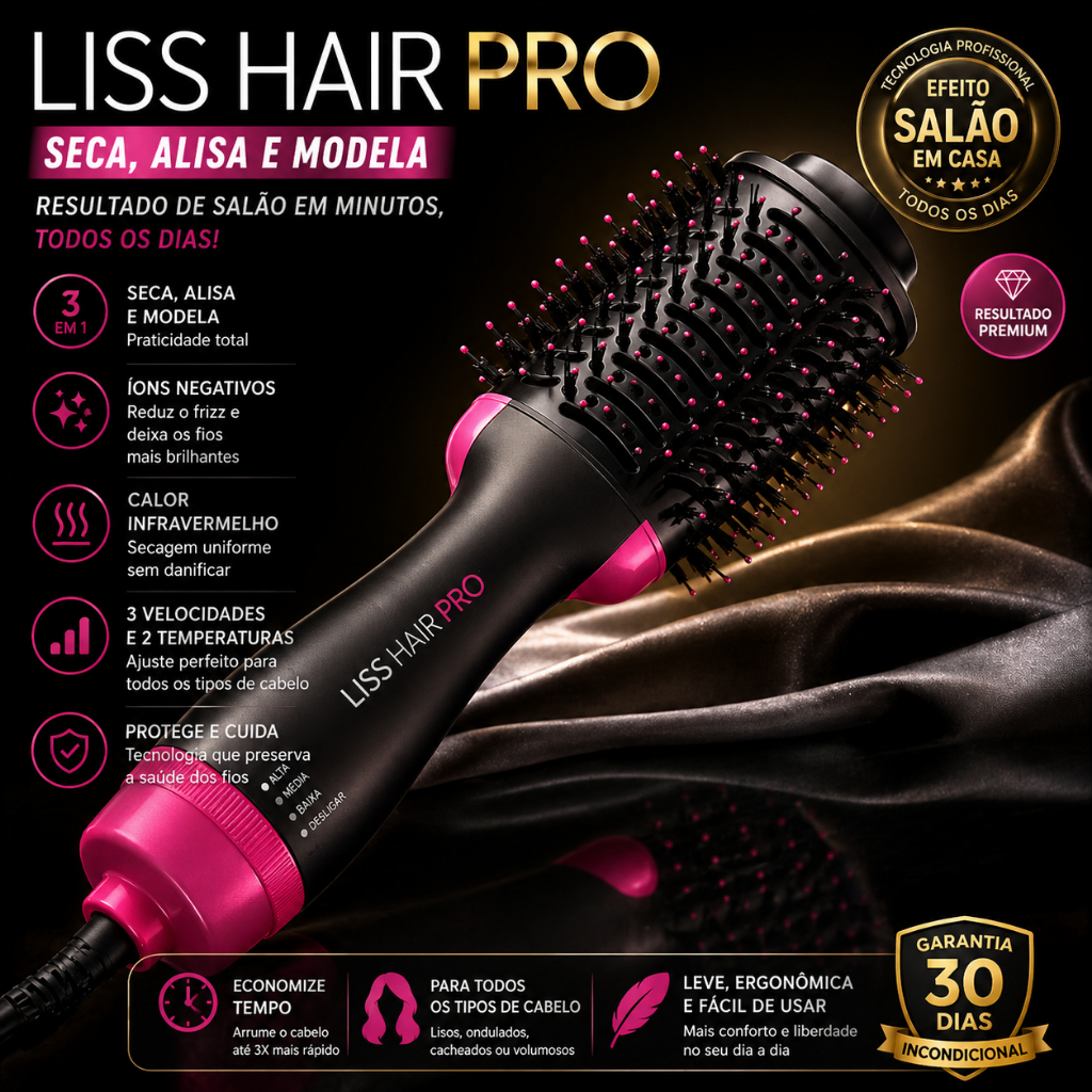 Liss Hair Pro: escova secadora modeladora 3 em 1 que seca, alisa e reduz o frizz, garantindo cabelos lindos