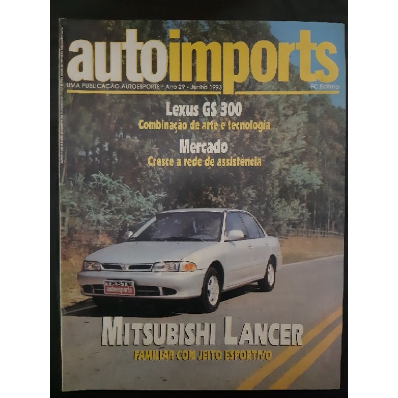 Revista Auto Imports JUNHO de 1993 Edição n° 337 – Mitsubishi Lancer, Lexus GS 300