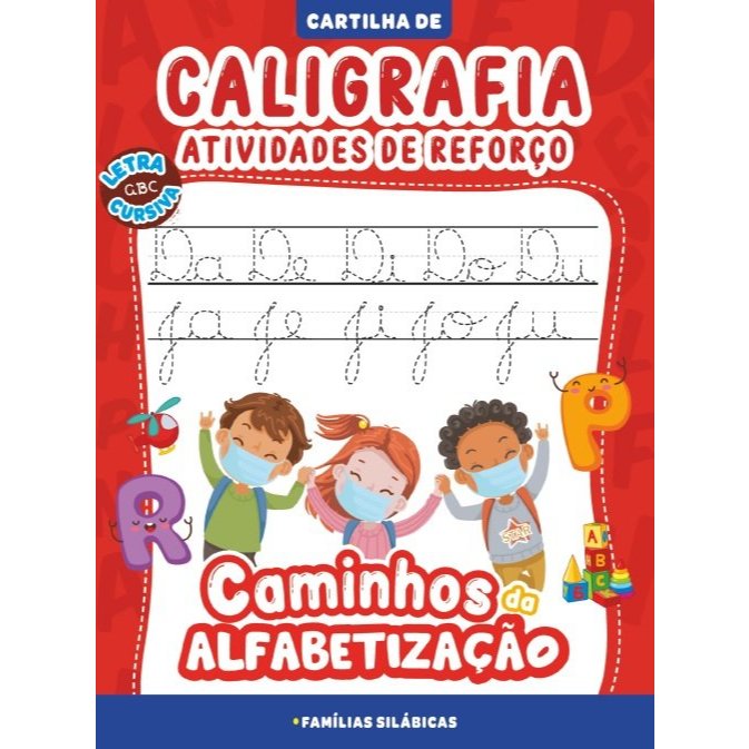 Cartilha Caminhos da Alfabetização - Caligrafia e Atividades de Reforço Vol. 04