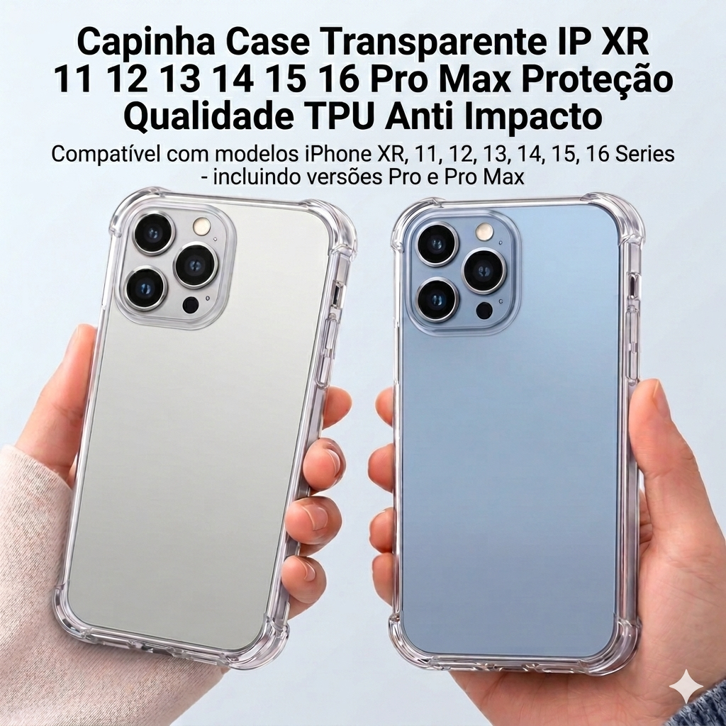 Capinha Case Transparente IP XR 11 12 13 14 15 16 17 Pro Max Proteção Qualidade TPU Anti Impacto