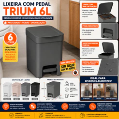Lixeira com pedal Banheiro, Cozinha Pedal Linha Trium 6L: 4 Cores: Preta, Bege, Cinza e Branca <OU>