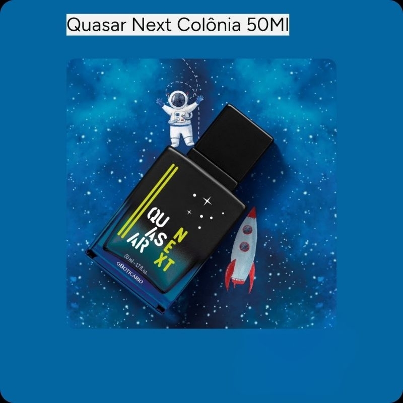 Quasar infantil O Boticário Quasar Next