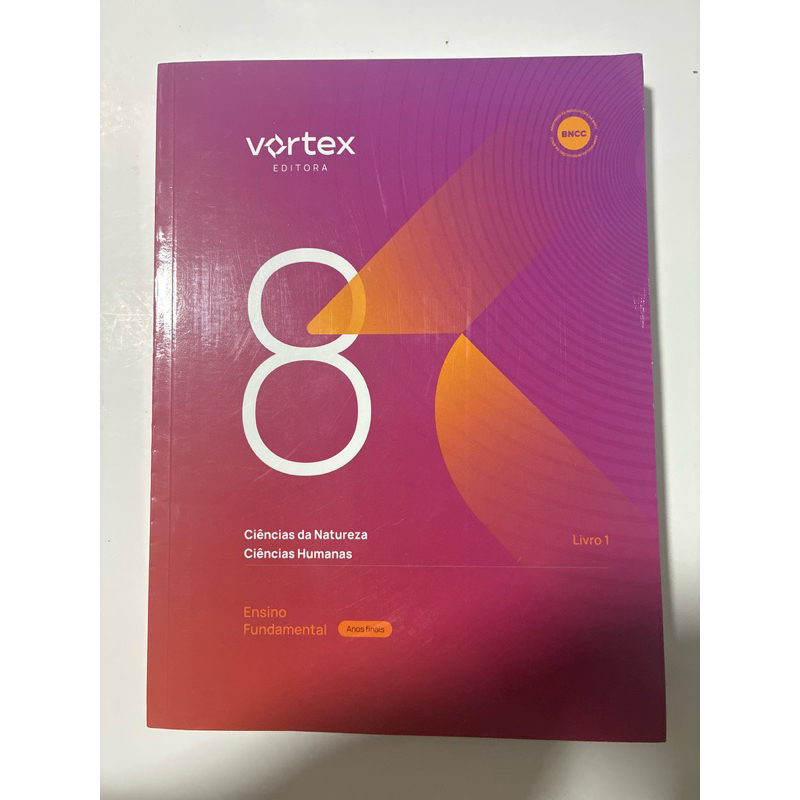 Livro Vórtex 8 – Ciências da Natureza e Ciências Humanas | Ensino Fundamental Anos Finais | Livro 1