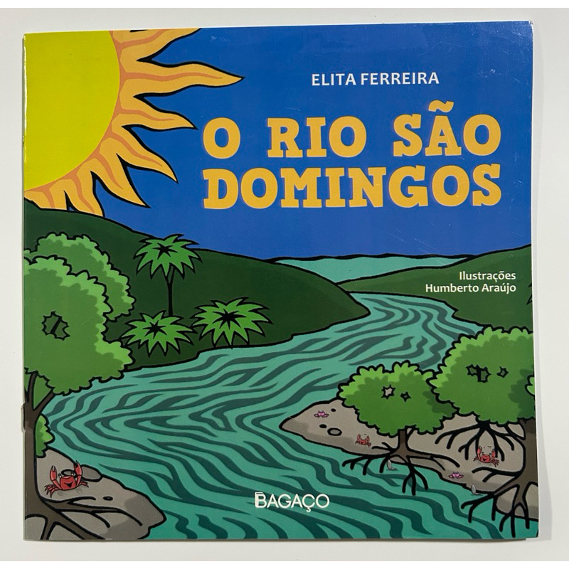 Livro Infantil O Rio São Domingos - Elita Ferreira | Literatura Infantil