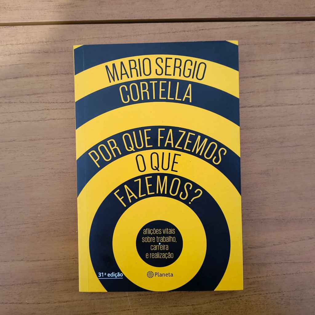 Livro Porque Fazemos O Que Fazemos Mario Sérgio Cortella - Usado