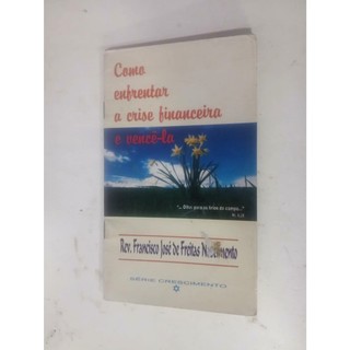 Livro Como Enfrentar A Crise Financeira E Vence-la