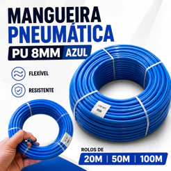 Mangueira Pneumática Azul Tubo PU 8mm – Rolo 20 - 50 e 100 Metros Flexível