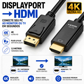 Cabo DisplayPort para HDMI 4K 1,5m PC Notebook TV Monitor