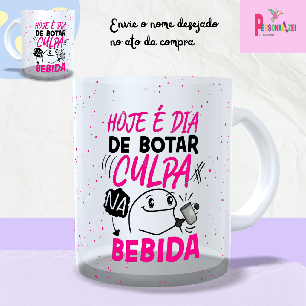 Caneca Vidro Hoje É Dia De Botar A Culpa Caneca Vidro Jateado Frase Engraçada Caneca Vidro Flork