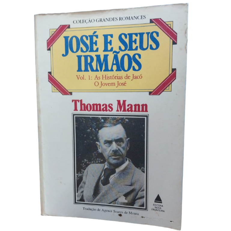 José E Seus Irmãos: Vol 1: As Histórias De Jacó, O Jovem José - Thomas Mann