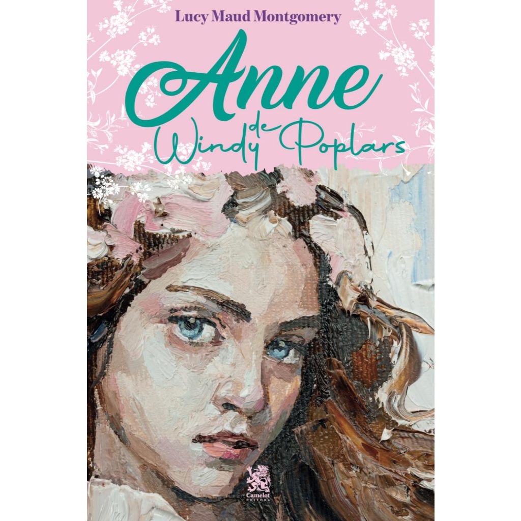 Livro: Anne de Windy Poplars - Lucy Maud Montgomery (Autor), Camelot Editora