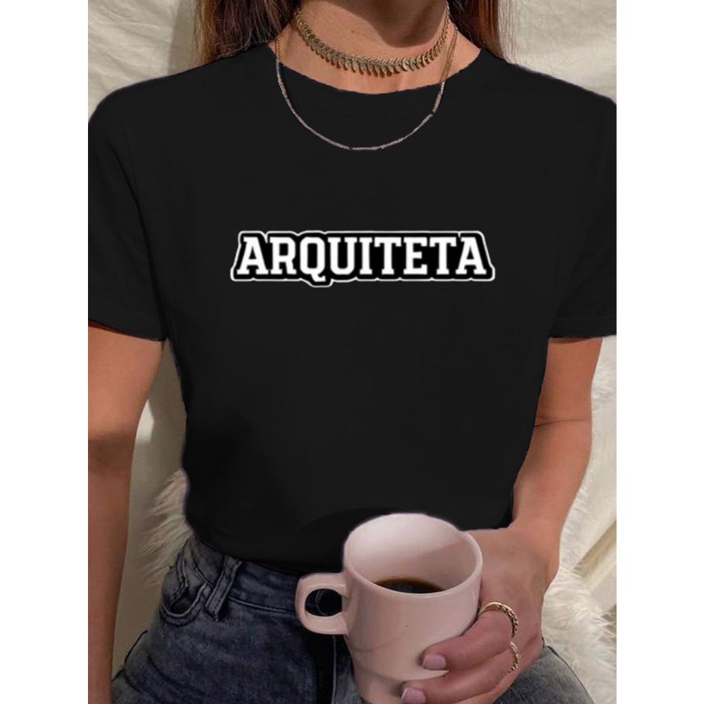 Babylook Blusa Feminina Estampada ARQUITETA P&B 100% Algodão Faculdade Arquitetura profissão