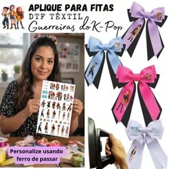 Guerreiras do K-POP Aplique DTF personalizar Laços - Aplique termocolante com ferro de passar roupas