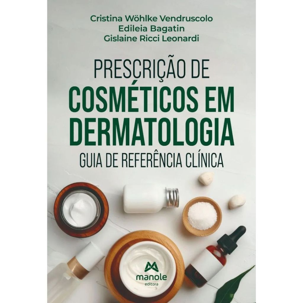 Livro Prescrição De Cosméticos Em Dermatologia - Guia de Referência Clínica
