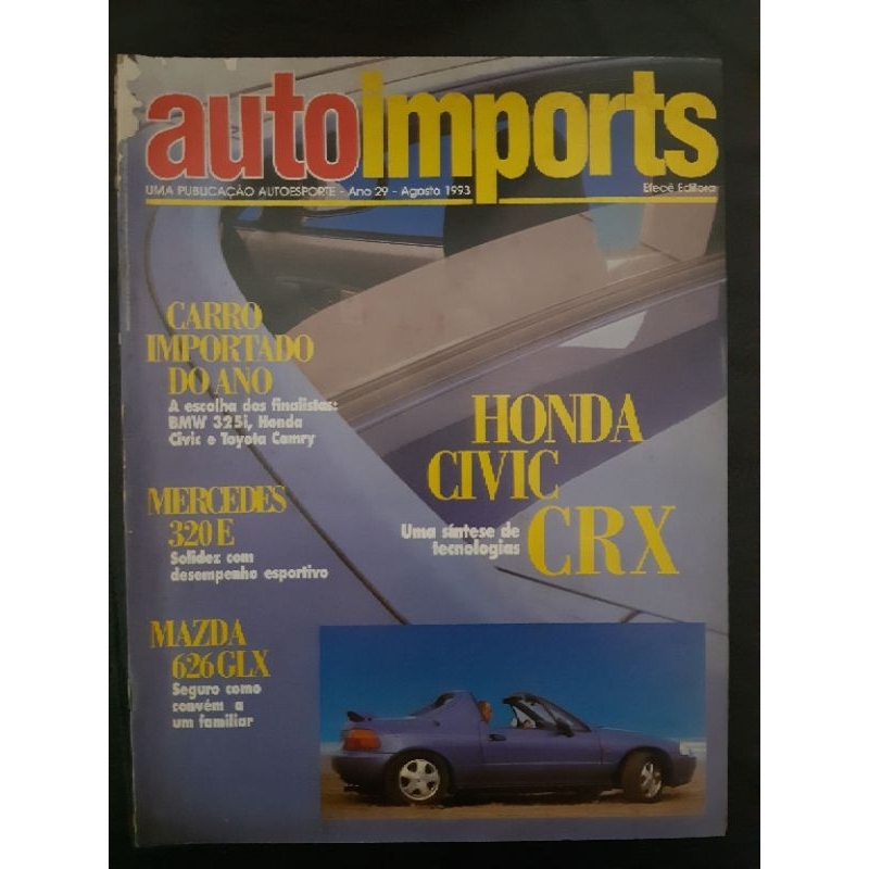 Revista Auto Imports AGOSTO de 1993 Edição n° 339 – Honda Civic CRX, Mercedes 320E, Mazda 626 GLX