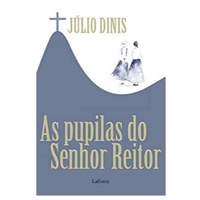 A Pupilas do Senhor Reitor -  por Julio Diniz