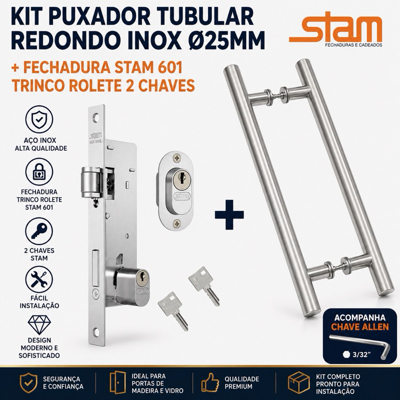 Kit Puxador Tubular Redondo Reto Inox Ø25mm + Fechadura Trinco Rolete Stam 601