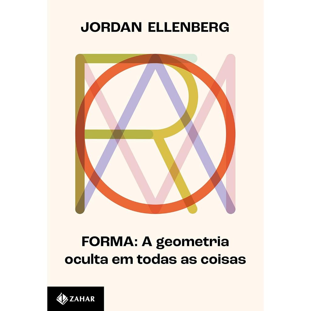 Livro - Forma - a Geometria Oculta Em Todas as Coisas - Jordan Ellenberg