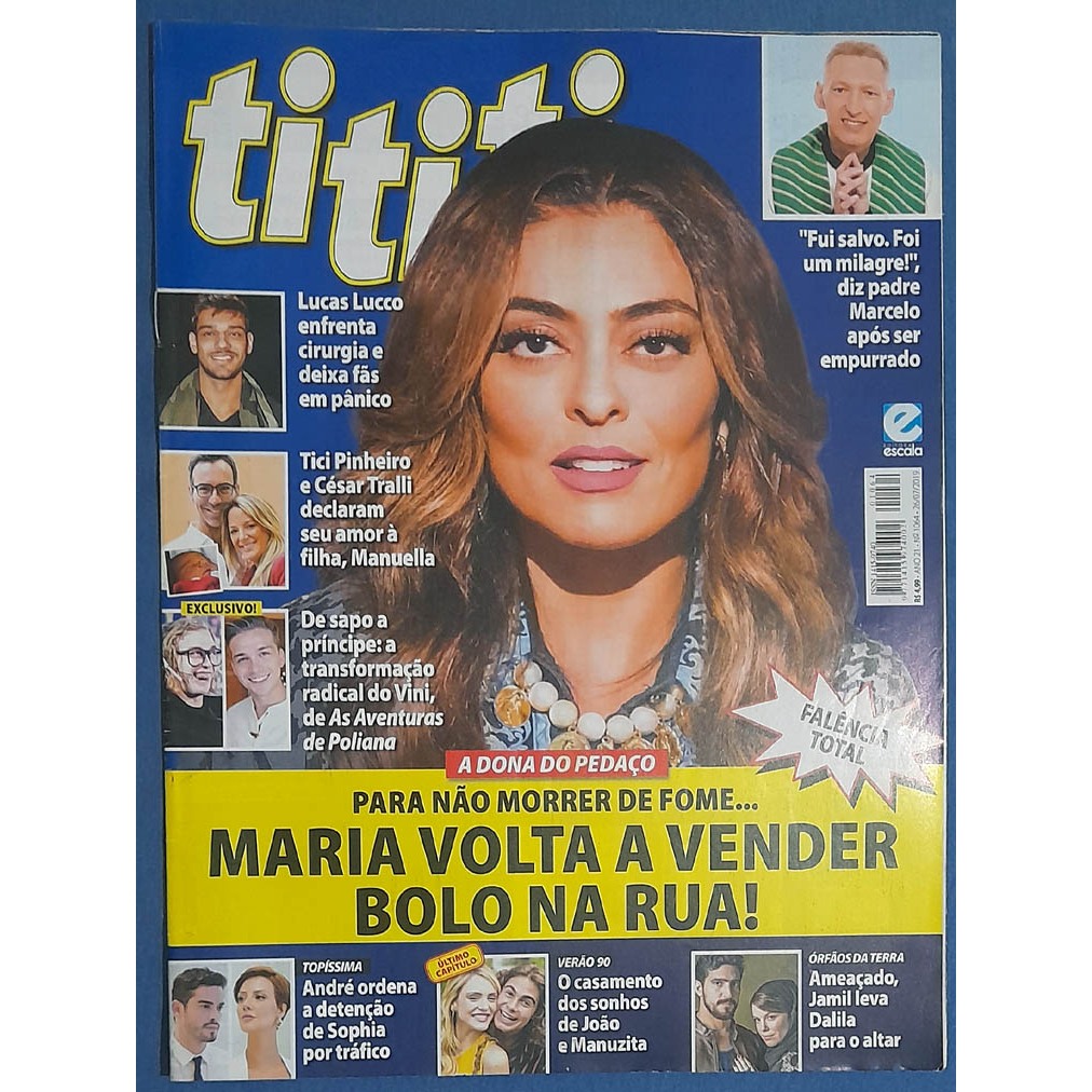 Revista Tititi 1064 Juliana Paes Di ferrero Ludmila Dona do Pedaço Verão 90 - julho 2019