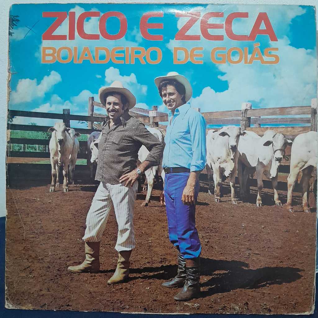 LP ZICO E ZECA – BOIADEIRO DE GOIÁS – MODA DE VIOLA VOL. 1 / 1979 /  RARO ÁLBUM DA DUPLA ZICO E ZECA, REPRESENTATIVO DA