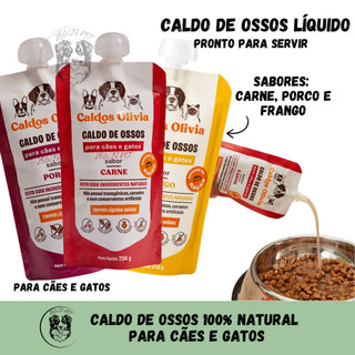 Caldo De Ossos Liquido de Carne Bovino e Frango e Porco Suíno Para Cães e Gatos 250g Pronto para Servir - Caldos Olivia