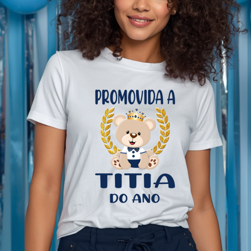 Camiseta Adulto PROMOVIDA A TITIA DO ANO Ursinho Príncipe Realeza Azul marinho - Chá de bebê ZLprint