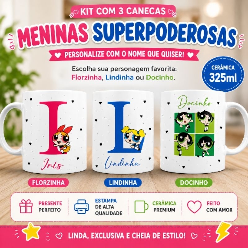 Caneca Personalizada Meninas Superpoderosas Com Nome | Florzinha Lindinha Docinho | Presente Infantil | Caneca 325ml