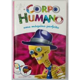 Livro Corpo Humano Uma Máquina Perfeita | Exploradores do Saber | Ciranda Cultural | Ciências Infantil