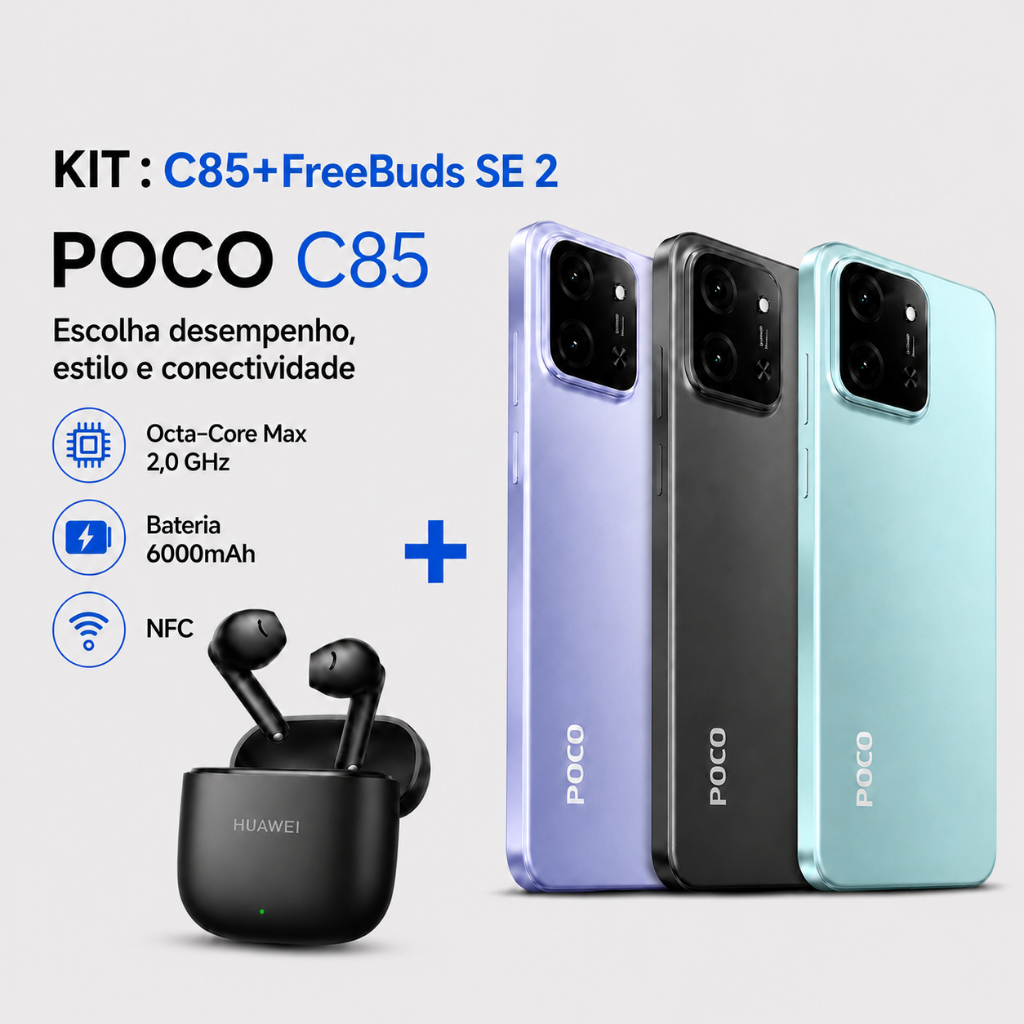 Kit Combo: Xiaomi POCO C85 4G Smartphone + Huawei FreeBuds SE 2 (Global Version)