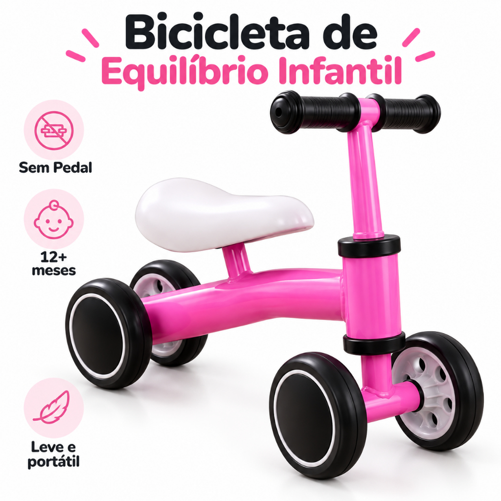 Bicicleta de Equilíbrio Infantil Rosa 4 Rodas Sem Pedal 12 Meses a 3 Anos Primeira Bike Treino Equilíbrio Seguro