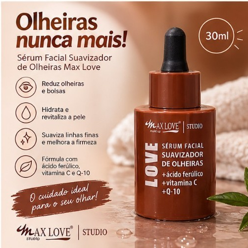 Sérum Facial Max Love Suavizador de Olheiras e Bolsas para Área dos Olhos com Firmeza da Pele