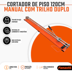 Cortador de Piso Manual Famastil 120cm Pisos Azulejos Profissional Trilho Duplo Base Anticorrosiva